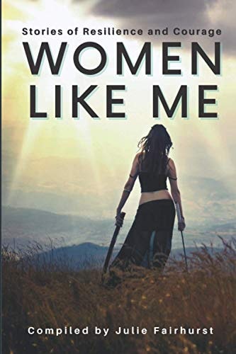 Women Like Me Stories of Resilience and Courage (LARGE PRINT EDITION)