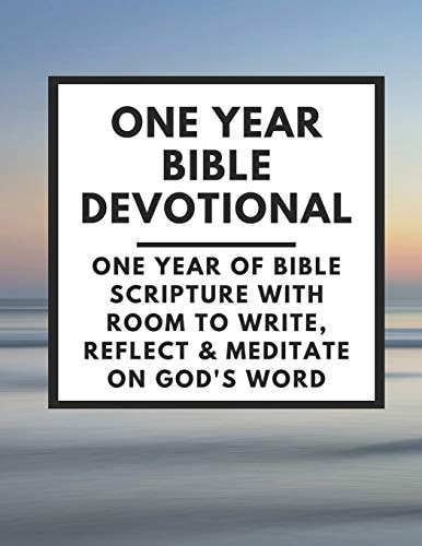 One Year Bible Devotional One Year of Bible Scripture Wtih Room to Write, Reflect & Meditate on God's Word