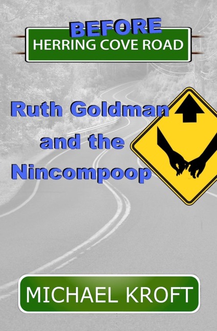 Before Herring Cove Road: Ruth Goldman and the Nincompoop