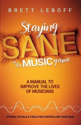 Staying Sane In The Music Game