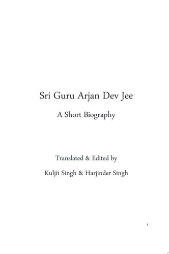 Sri Guru Arjan Dev Jee - A Short Biography