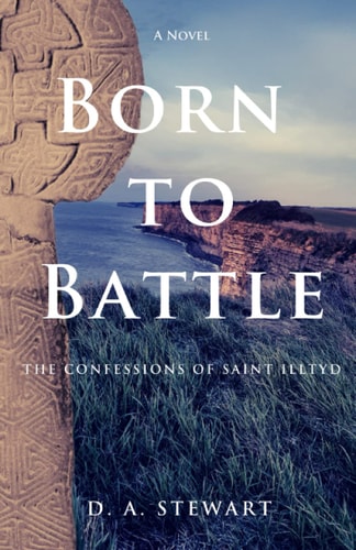 Born to Battle The Confessions of Saint Illtyd