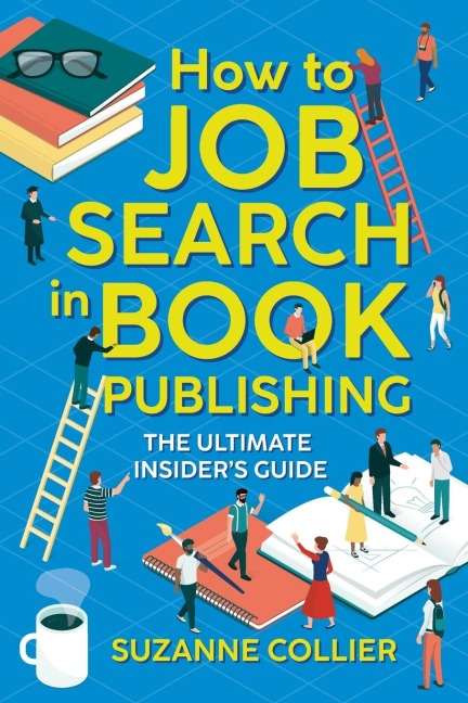 How to Job Search in Book Publishing: The Ultimate Insiders Guide