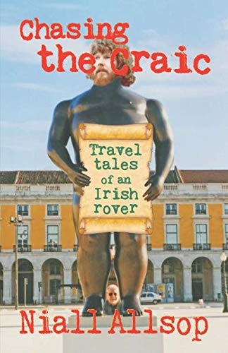 Chasing the Craic Travel Tales of an Irish Rover