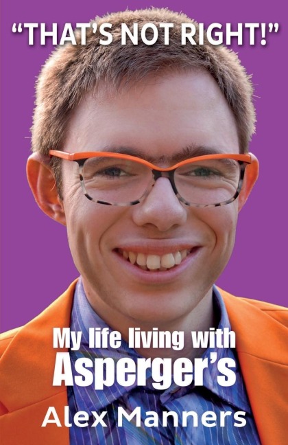 Thats Not Right!: My Life Living with Aspergers