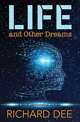 Life and Other Dreams Sci-Fi and Psychological Thriller
