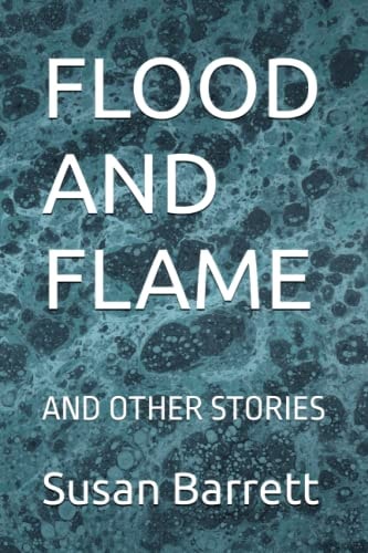 Flood and Flame And Other Stories