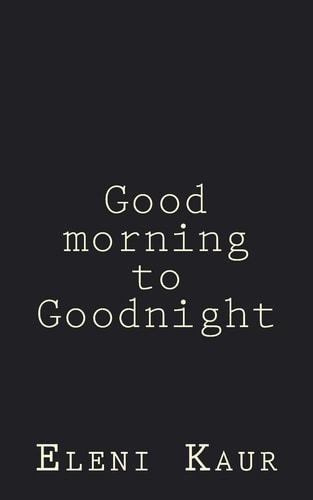 Good Morning to Goodnight