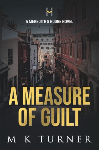 A Measure of Guilt A Meredith & Hodge Novel