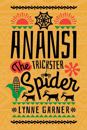 Anansi The Trickster Spider