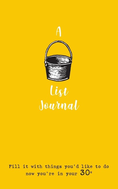 A Bucket List Journal (for your 30s): Fill it with things youd like to do now youre in your 30s