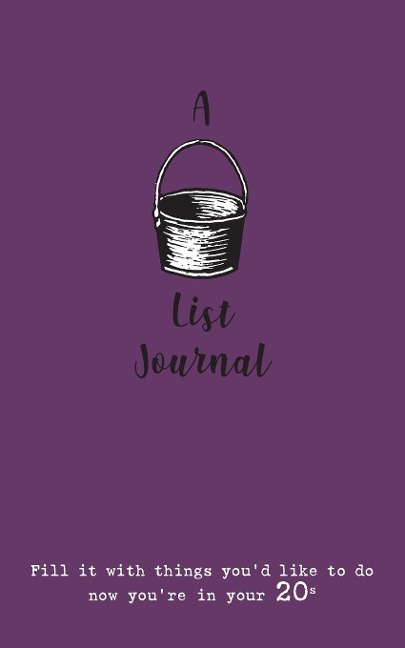 A Bucket List Journal (for your 20s): Fill it with things youd like to do now youre in your 20s