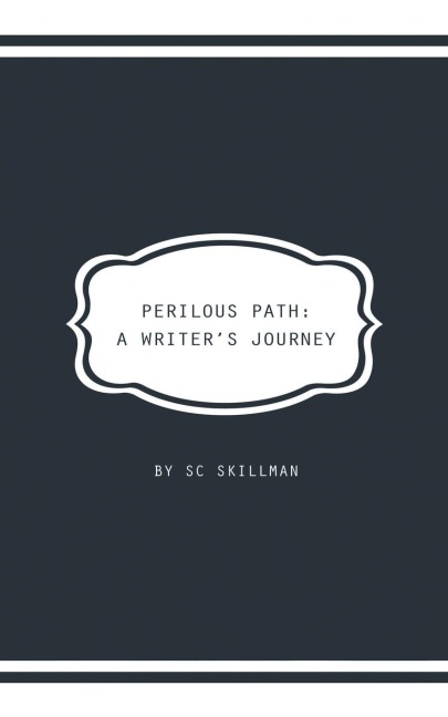 Perilous Path: A Writers Journey