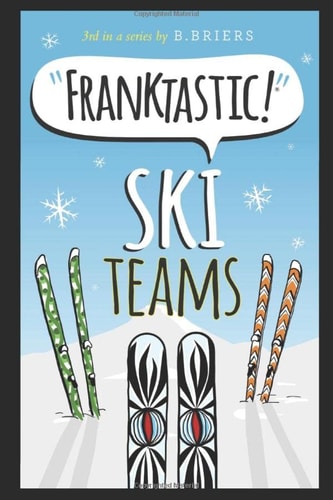 "Franktastic!". Ski teams