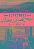 Yorkshire Literary Landscapes
