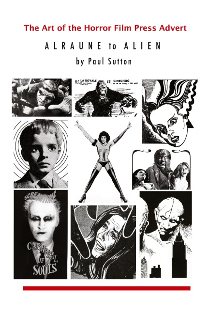 The Art of the Horror Film Press Advert: Alurane to Alien