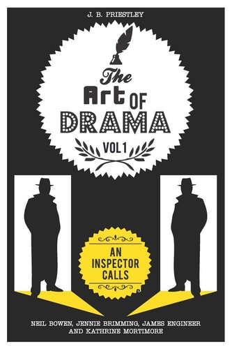 The Art of Drama Volume 1: An Inspector Calls