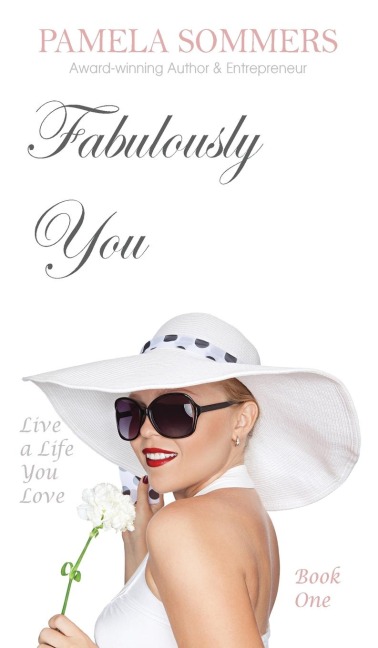 Fabulously You: Live a Life You Love