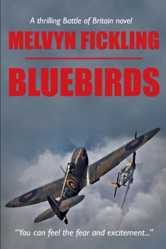 Bluebirds A Battle of Britain Novel