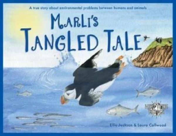 Marlis Tangled Tale: A True Story About Plastic In Our Oceans