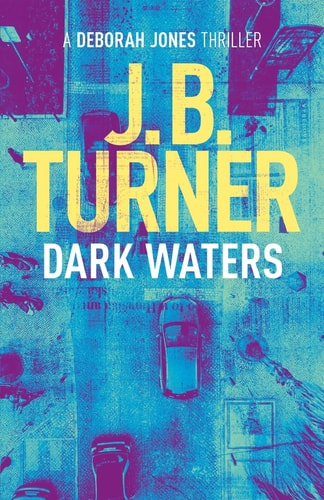 Dark Waters A Deborah Jones Crime Thriller