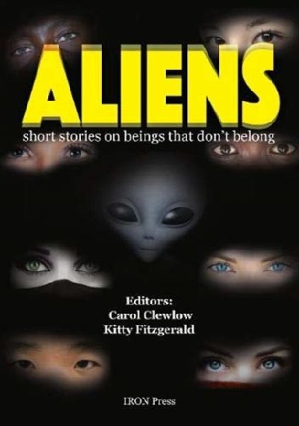 Aliens: Short Stories About Beings That Dont Belong