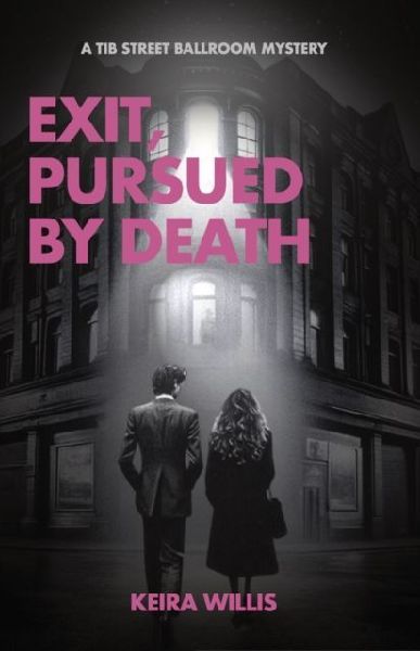 Exit, Pursued by Death: A Tib Street Ballroom Mystery