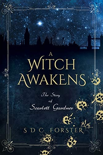 A Witch Awakens The Story of Scarlett Gardner