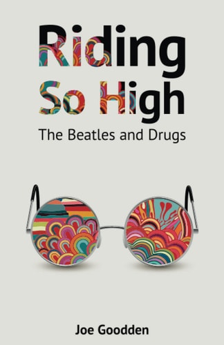 Riding So High The Beatles and Drugs