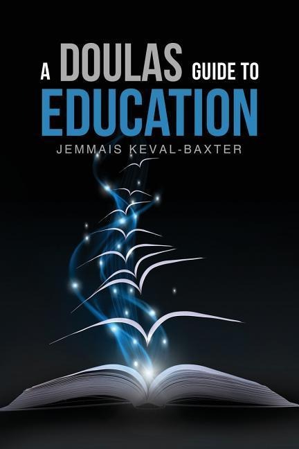 A Doulas guide to Education
