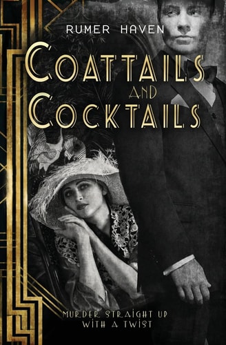 Coattails and Cocktails Murder Straight Up with a Twist