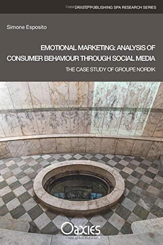 Emotional Marketing Analysis of Consumer Behaviour Through Social Media: the Case Study of Groupe Nordik