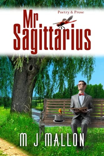 Mr. Sagittarius Poetry and Prose