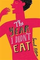 The Year I Didnt Eat