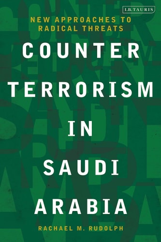 Counterterrorism in Saudi Arabia New Approaches to Radical Threats
