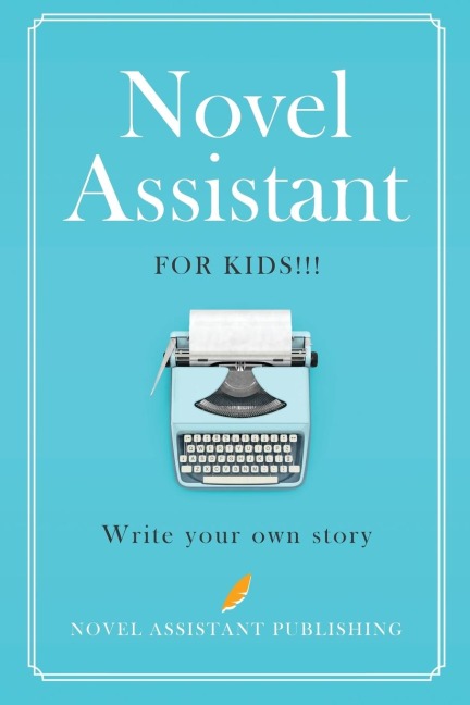 Novel Assistant for Kids: Write your own story