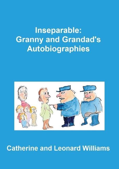 Inseparable: Granny and Grandads autobiographies