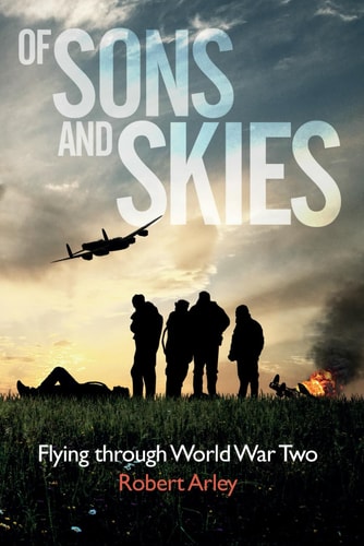 Of Sons and Skies Flying Through World War Two