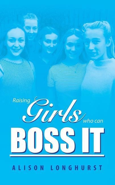 Raising Girls Who Can Boss It