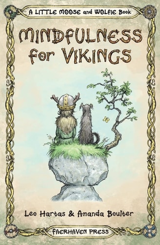 Mindfulness for Vikings Inspirational Quotes and Pictures Encouraging a Happy Stress Free Life for Adults and Kids