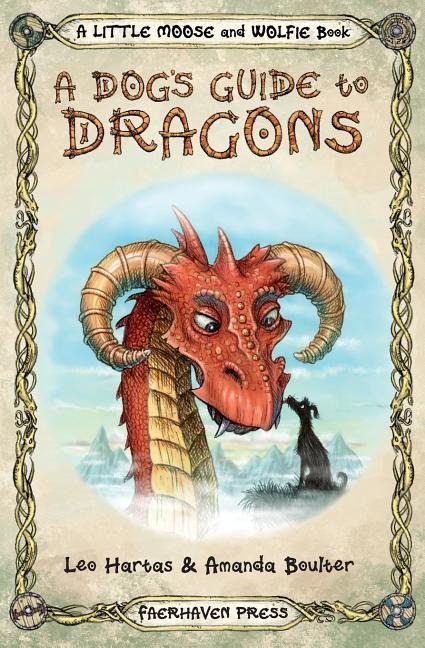 A Dogs Guide to Dragons: Cute drawings and funny advice from a dog who knows his dragons