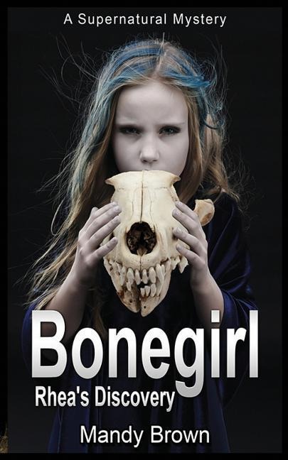 Bonegirl: A Supernatural Mystery for Ages 9 -12