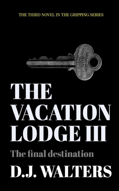 The Vacation Lodge III The Final Destination