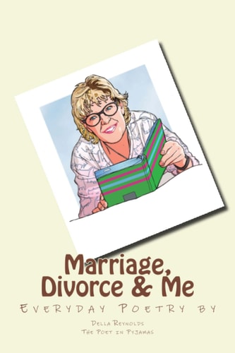 Marriage, Divorce & Me Everyday Poetry