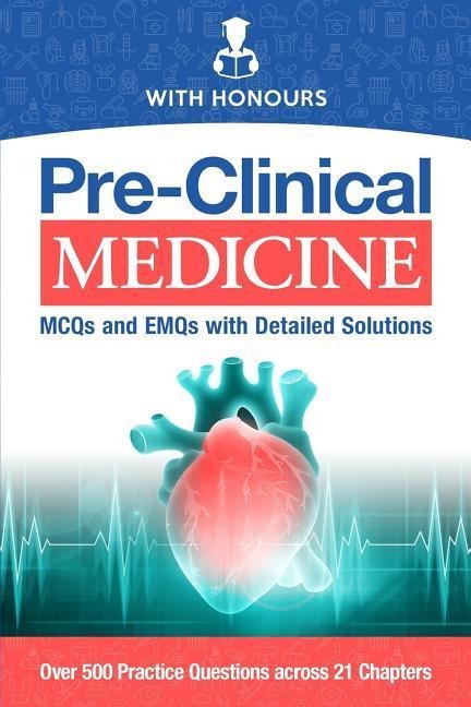 Pre-Clinical Medicine: MCQs and EMQs with Detailed Solutions