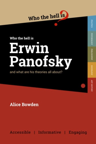 Who the Hell is Erwin Panofsky? And what are His Theories on Art History All About?