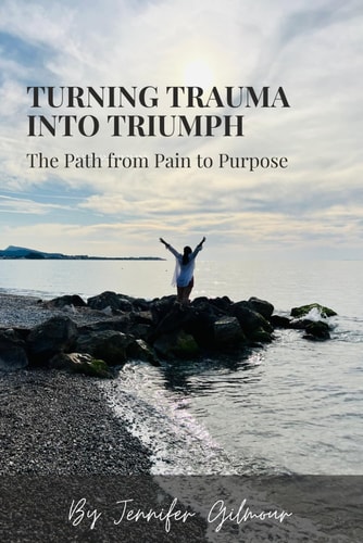 Turning Trauma Into Triumph The Path from Pain to Purpose