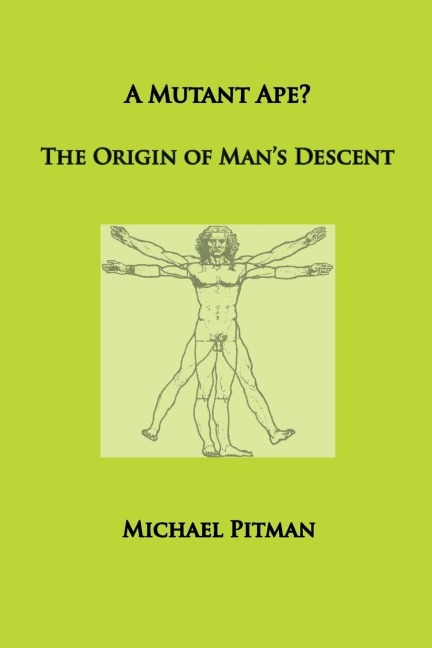 A Mutant Ape? The Origin of Mans Descent