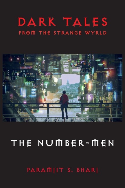 Dark Tales From The Strange Wyrld: The Number-Men