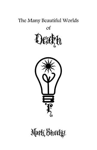 The Many Beautiful Worlds of Death